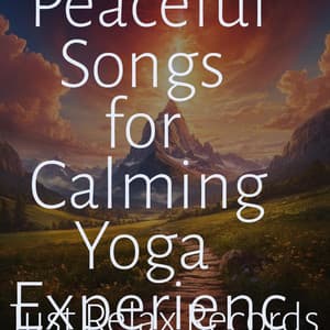 50 Peaceful Songs for Calming Yoga Experience - Easy Sleep Music