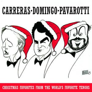 Christmas Favorites from the World's Favorite Tenors - The Three Tenors