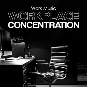Workplace Concentration - Work Music