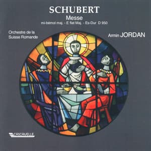 Schubert: Mass No. 6 in E-Flat Major, D. 950 - Franz Schubert