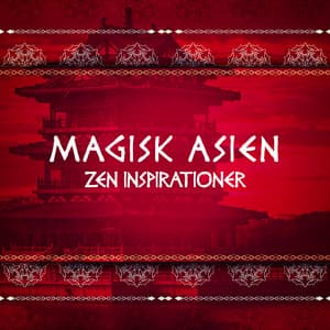 Magisk Asien - Lugn Musik Atmosfär / Namaste läkning yoga