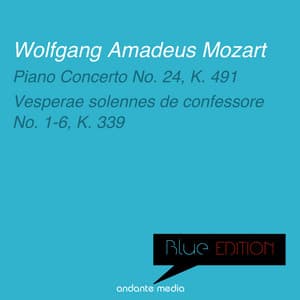 Blue Edition - Mozart: Piano Concerto No. 24 & Vesperae solennes de confessore, K. 339 - Wolfgang Amadeus Mozart
