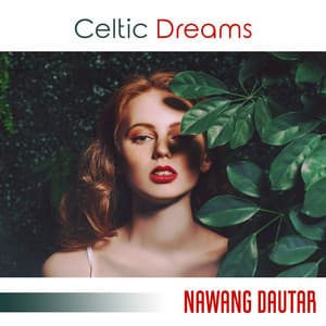 Celtic Dreams - Nawang Dautar