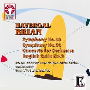 Havergal Brian - Symphony Nos. 10 & 30 - Havergal Brian