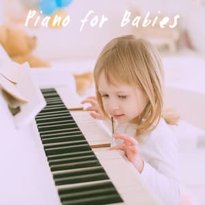 Piano for Babies - Lullaby Babies