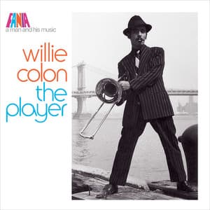 A Man And His Music: The Player - Willie Colón