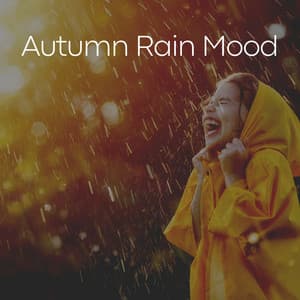 Autumn Rain Mood - Lullaby Rain