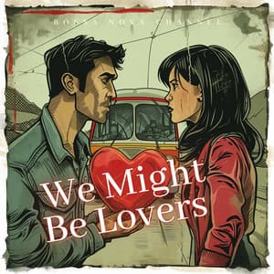 We Might Be Lovers - Bossa Nova Channel