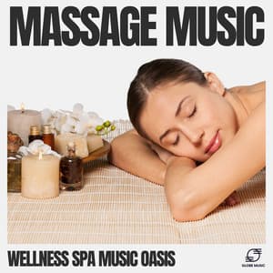 Massage Music - Wellness Spa Music Oasis
