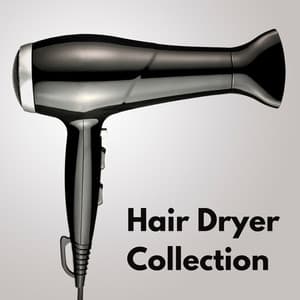 Hair Dryer Collection - Clothes Dryer Collection