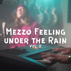 Mezzo Feeling under the Rain Vol. 2 - Sleep Music Dreams