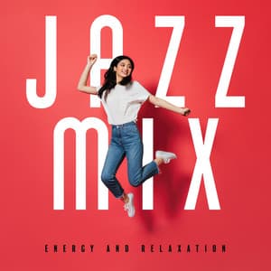 Jazz Mix: Energy and Relaxation - Creativity and Fun - Jazz Night Music Paradise
