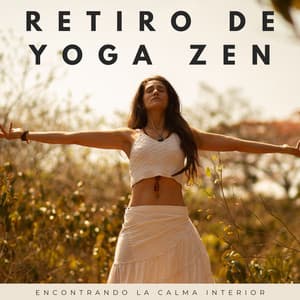 Retiro De Yoga Zen: Encontrando La Calma Interior - Mente de paz