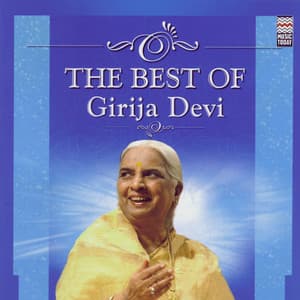 The Best Of Girija Deva - Girija Devi