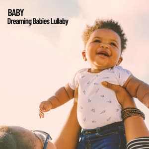 Baby: Dreaming Babies Lullaby - Music para ninos