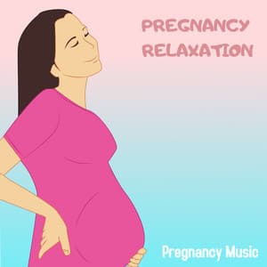 Pregnancy Relaxation - Pregnancy Music