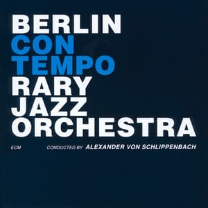 Berlin Contemporary Jazz Orchestra - Berlin Contemporary Jazz Orchestra