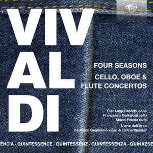 Quintessence Vivaldi: Four Seasons, Cello, Oboe & Flute Concertos - Antonio Vivaldi