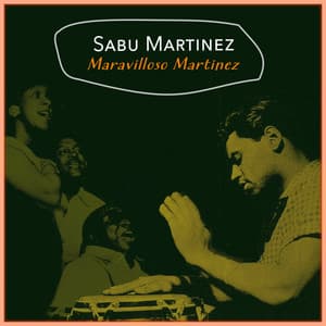 Maravilloso Martinez - Sabu Martinez
