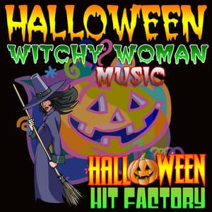Halloween Witchy Woman Music - Halloween Hit Factory