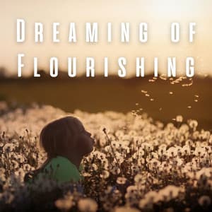 Dreaming of Flourishing - Nature Sound Series