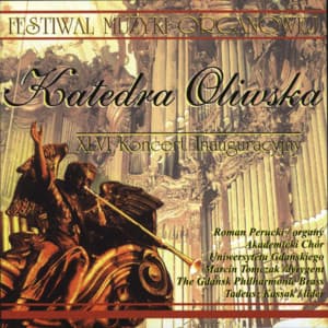 Katedra Oliwska - XLVI Koncert Inaugurcyjny - Roman Perucki