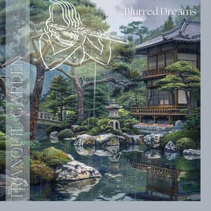 Tranquil Garden - Blurred Dreams