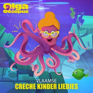 Creche Kinder Liedjes - Olga Octopus