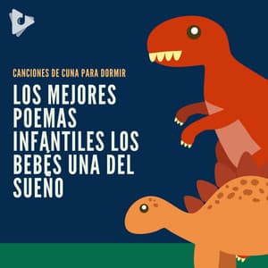 Los Mejores Poemas Infantiles Los bebés una del Sueño - Canciones de cuna para dormir