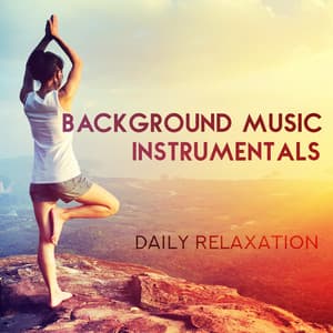 Background Music Instrumentals - Daily Relaxation, Yoga, Evening Meditation - Relaxation Music Academy