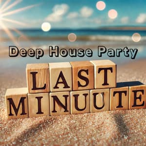 Last Minute Deep House Party Playlist - Groove Chill Out Players