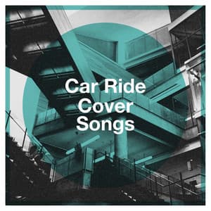 Car Ride Cover Songs - Cover Pop