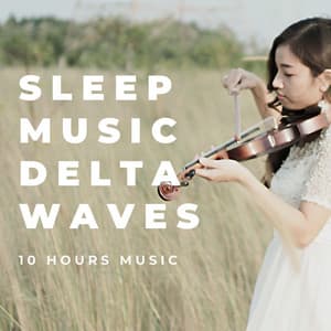 Sleep Music Delta Waves - Soothing Music