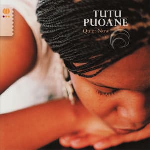 Quiet Now - Tutu Puoane