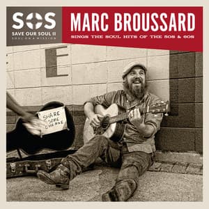 S.O.S.II: Save Our Soul: Soul on a Mission - Marc Broussard
