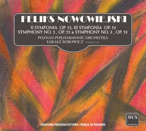 Nowowiejski: Orchestral Works - Feliks Nowowiejski