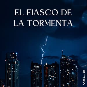 El Fiasco De La Tormenta Vol. 2 - Sueños tormentosos (lluvia)