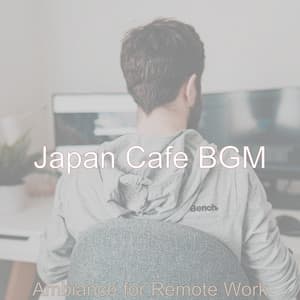 Ambiance for Remote Work - Japan Cafe BGM