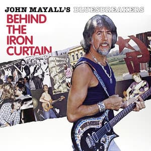 Behind The Iron Curtain - John Mayall & The Bluesbreakers