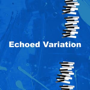 Echoed Variation - Chill Out Jazz Radio