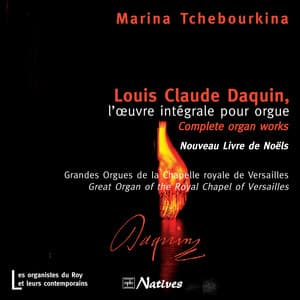 Louis Claude Daquin, l'œuvre intégrale pour orgue - Louis-Claude Daquin