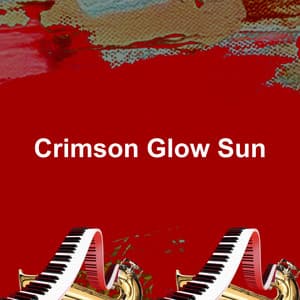 Crimson Glow Sun - Sunday Morning Jazz Vibes