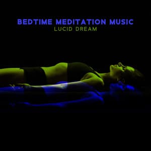 Bedtime Meditation Music: Lucid Dream, Insomnia Relief, Peace of Mind, Sleep Music Healing Sleep - Restful Sleep Music Collection
