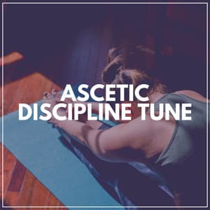 Ascetic Discipline Tune - Yoga