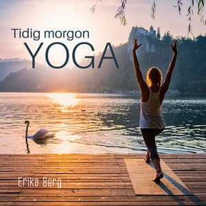 Tidig morgon yoga - Erika Berg