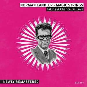 Taking a Chance on Love - Norman Candler