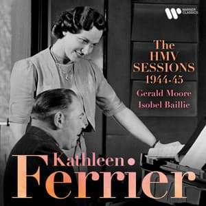 The HMV Sessions 1944-1945 - Kathleen Ferrier