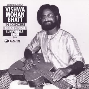 Bihag, Desh - Vishwa Mohan Bhatt