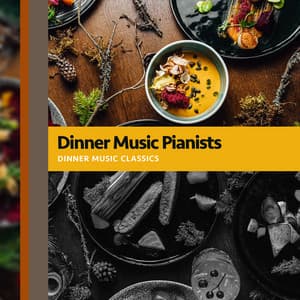 Dinner Music Pianists - Dinner Music Classics
