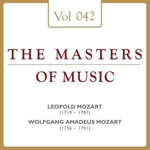Leopold Mozart & Wolfgang Amadeus Mozart: Masters of Music, Vol. 42 - Hermann Baumann
